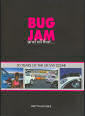 BUG JAM and all that . . .