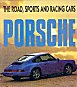 Porsche - The Road, Sports and Racing
 Cars.