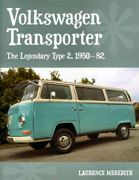 Volkswagen Transporter - The
 Legendary Type 2, 1950-82