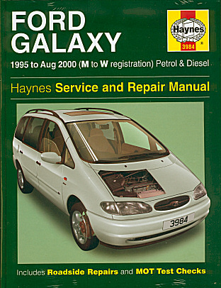 Haynes - Ford Galaxy Petrol & Diesel
  '95 - Aug '00