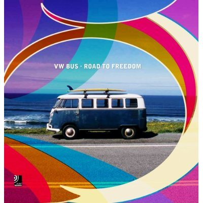 VW Bus - Road To Freedom