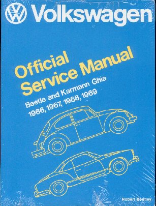 Volkswagen Beetle and Karmann
 Ghia Official Service Manual Type 1: 1966 - 1969